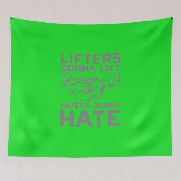 Item preview, lifters gonna lift haters gonna hate designed and sold by trendism.