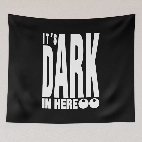 Item preview, IT'S DARK designed and sold by MarcosStyLL.