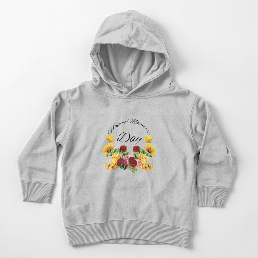 Happy Mothers Day Flowers Toddler Pullover Hoodie