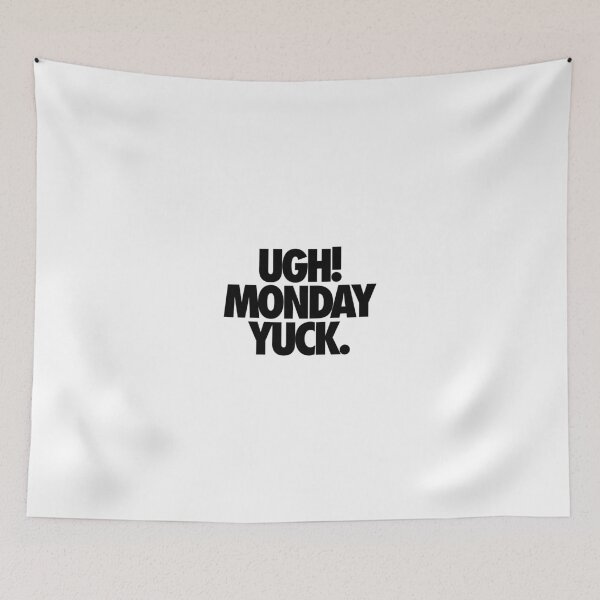 Item preview, Ugh! Monday designed and sold by cpinteractive.