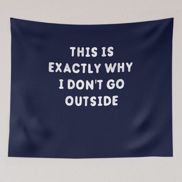 Item preview, This Is Exactly Why I Don't Go Outside T-Shirt designed and sold by Yipptee Shirts.