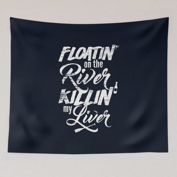Item preview, Floatin' On The River Killin' My Liver - Funny T Shirt designed and sold by VomHaus.