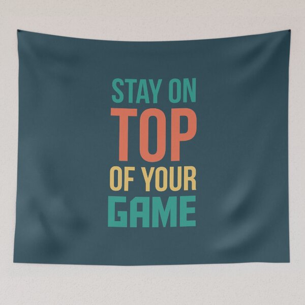 Item preview, Stay On Top Of Your Game - Power Quote designed and sold by VomHaus.
