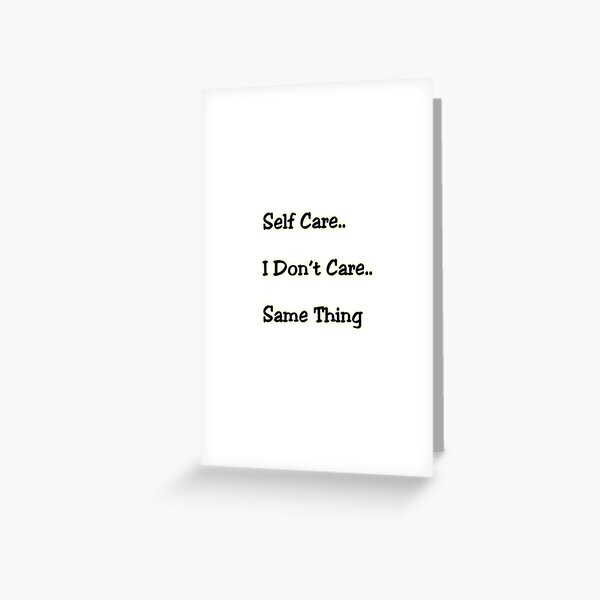 Self Care Greeting Card