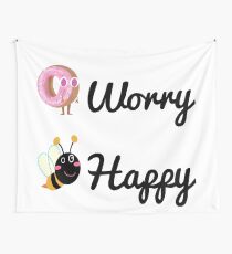 Don't worry, Bee happy! Wall Tapestry