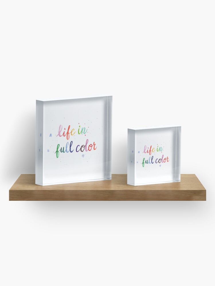 Alternate view of Life in Full Color Acrylic Block