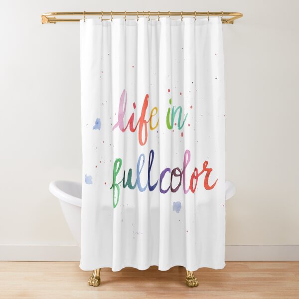 Life in Full Color Shower Curtain