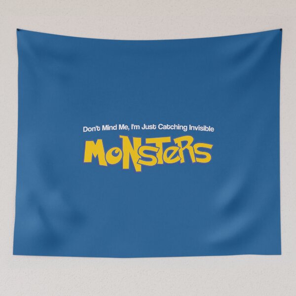 Item preview, Dont Mind Me, Im Just Catching Invisible MONSTERS designed and sold by Supreto.