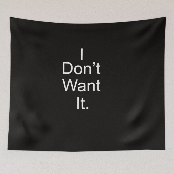 Item preview, I don't want it designed and sold by thatkidval.