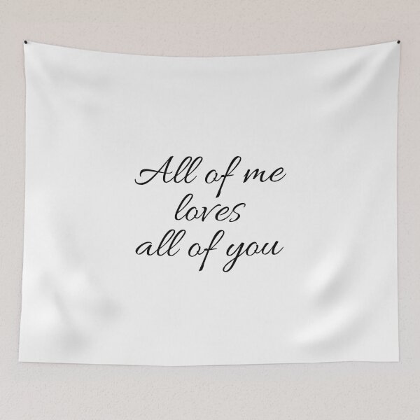 Item preview, All of me, loves all of you designed and sold by valem97.