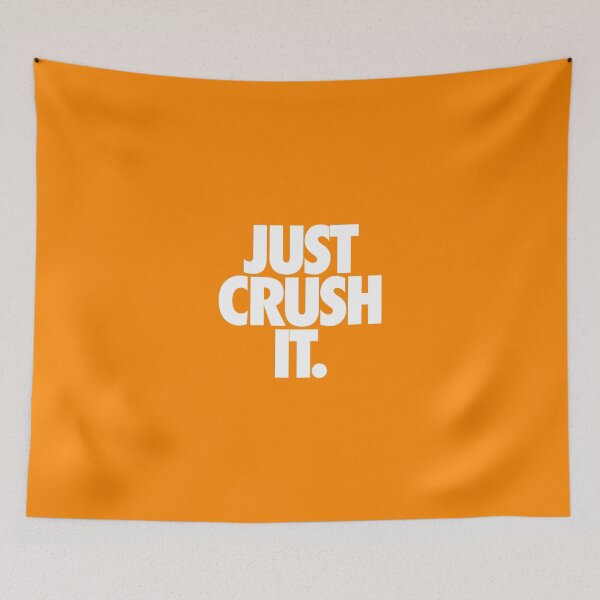 Item preview, JUST CRUSH IT. designed and sold by cpinteractive.
