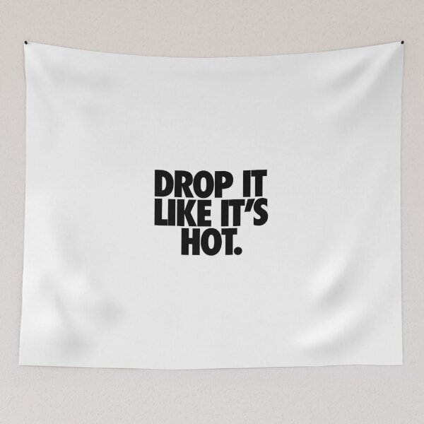 Item preview, DROP IT LIKE IT'S HOT. designed and sold by cpinteractive.