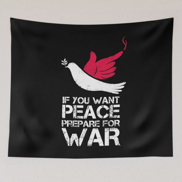 Item preview, If You Want Peace, Prepare For War designed and sold by Vash Chen.