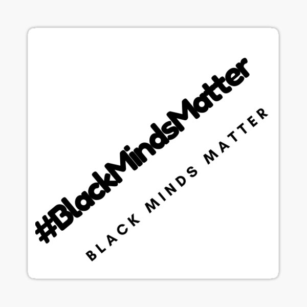 #BLACKMINDSMATTER Sticker