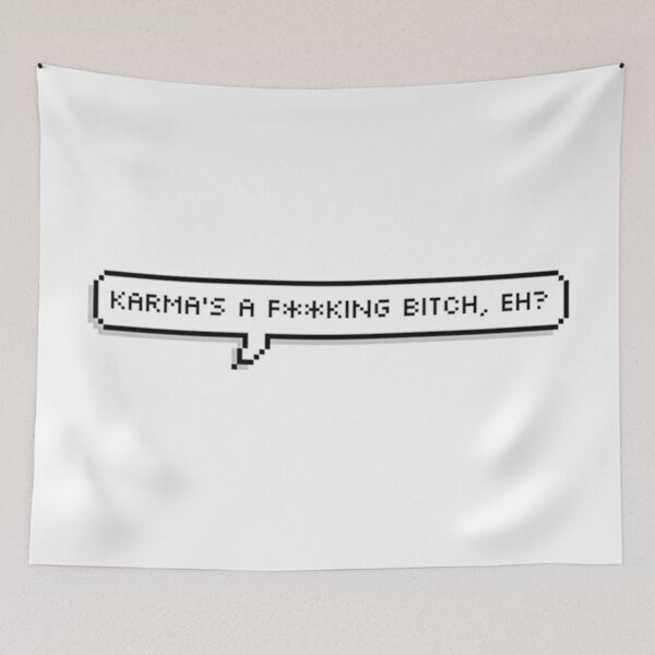 Item preview, karma's a fucking bitch, eh? designed and sold by kaleigh’s side projects.