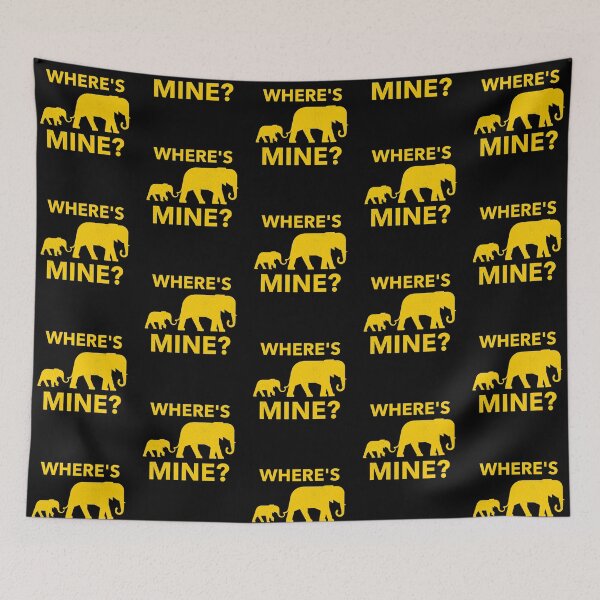 Item preview, Where's Mine Cute and Funny Elephant Meme Design designed and sold by ockshirts.