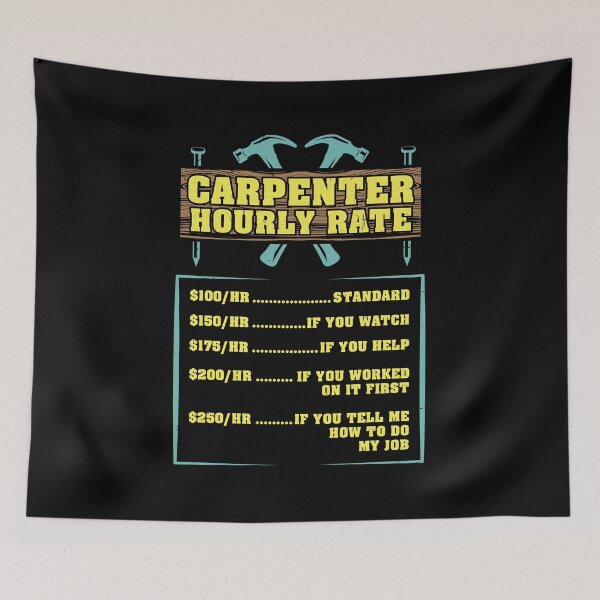 Item preview, Carpenter Hourly Rate designed and sold by Marcid95.