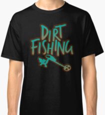 Dirt Fishing Treasure Hunt Metal Detecting Classic T-Shirt