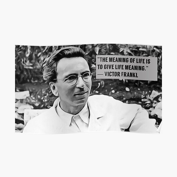 Viktor Frankl, Meaning of life quote, Digital artwork Poster