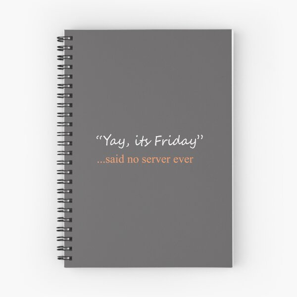 Item preview, Funny Said No Server or Waitress ever Design designed and sold by LGamble12345.