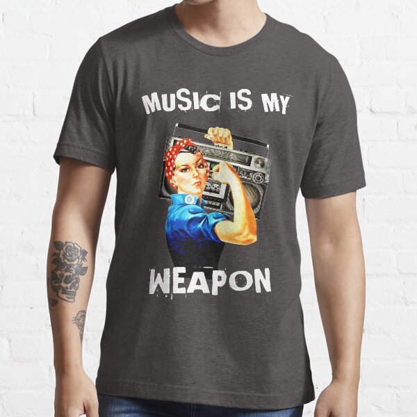 Music is my weapon t shirt clearance