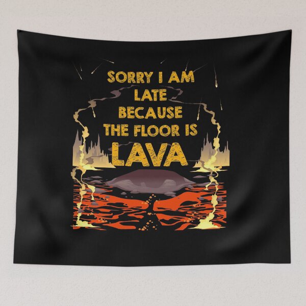 Item preview, I'm Late Floor Is Lava Game Gag Comic Laugh Funny designed and sold by DSWShirts.