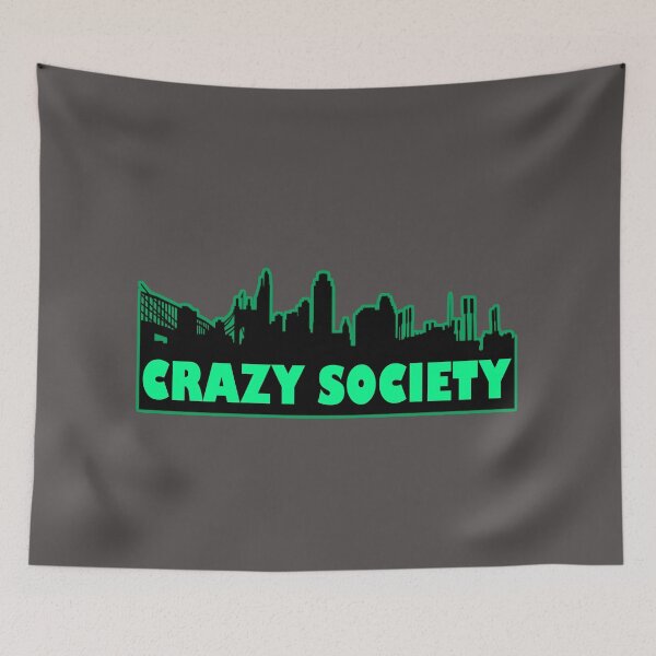 Item preview, Crazy Society designed and sold by Spoof-Tastic.