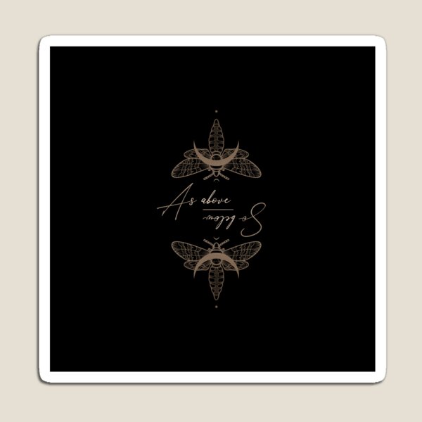 As Above So Below Magnet