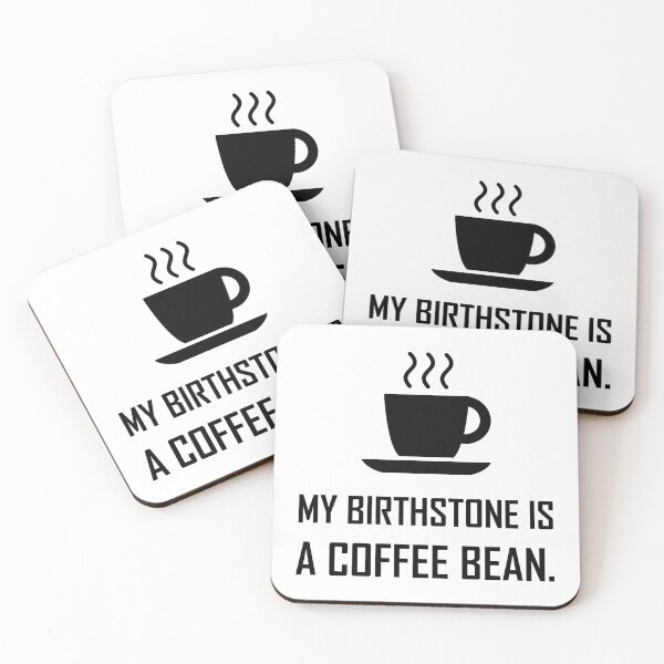 Item preview, Birthstone Is A Coffee Bean Funny designed and sold by TheBestStore.