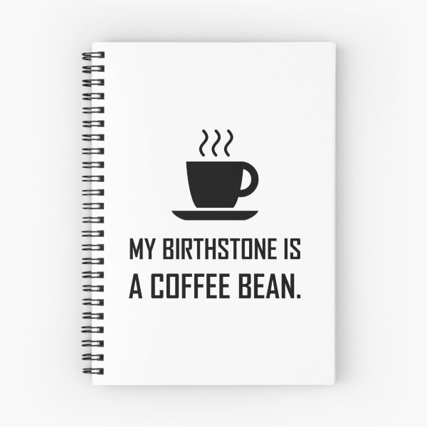 Item preview, Birthstone Is A Coffee Bean Funny designed and sold by TheBestStore.