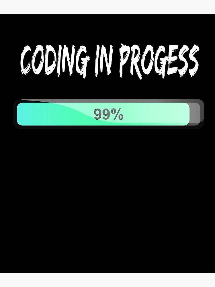 Thumbnail 3 of 3, Poster, Coding in progress designed and sold by xeron32.