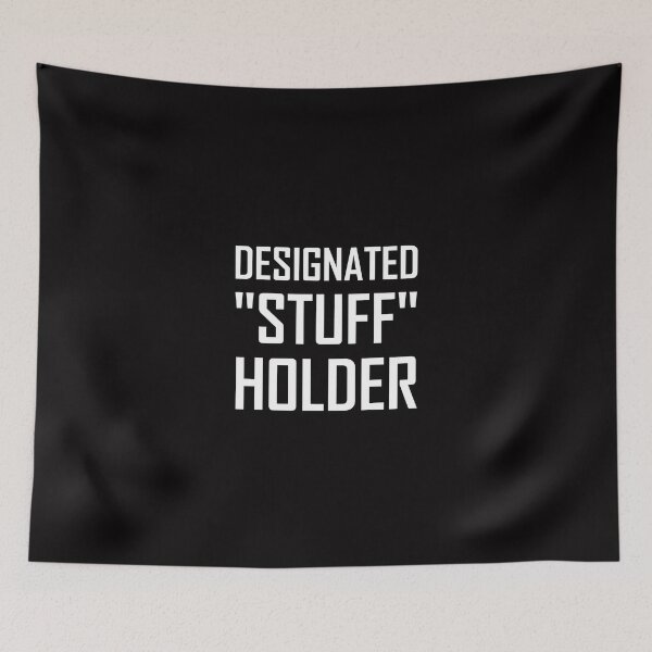 Item preview, Designated Stuff Holder Funny designed and sold by TheBestStore.