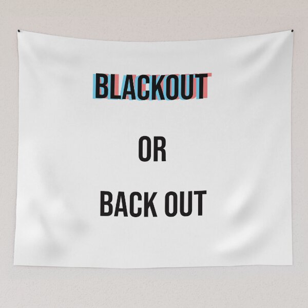 Item preview, Blackout or Back out designed and sold by ally7899.