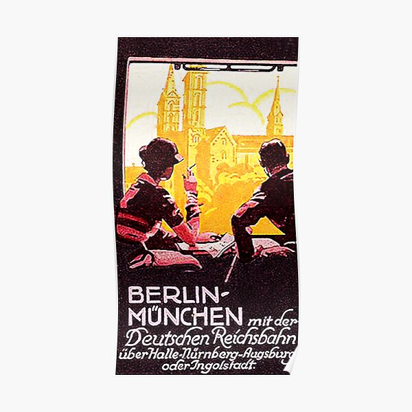 Berlin To Munich On The Reichsbahn Vintage 1930s Travel Ad Poster By Edsimoneit Redbubble