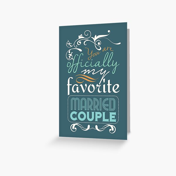 You're officially my favorite married couple! Greeting Card