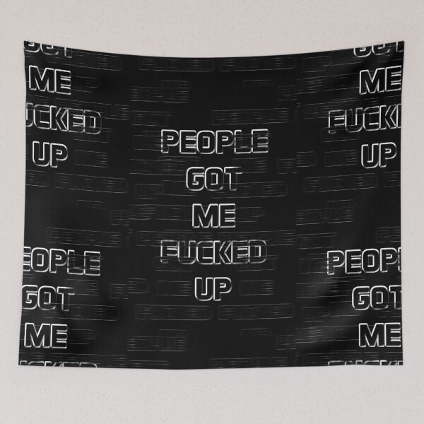 Item preview, People Got Me Fucked Up designed and sold by Nicky C.