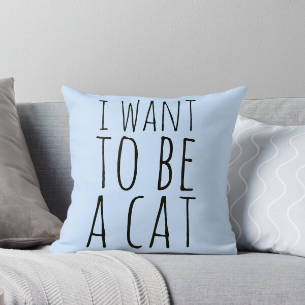 Item preview, i want to be a cat designed and sold by FandomizedRose.