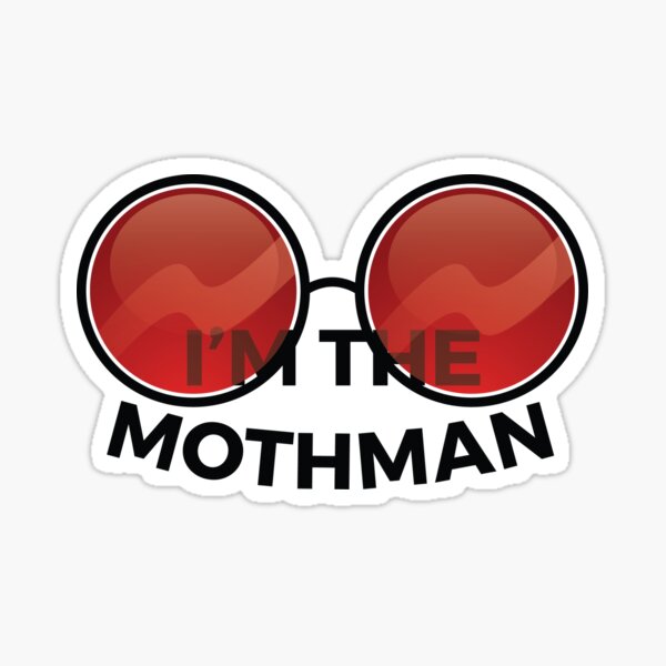 I'm the Mothman Sticker
