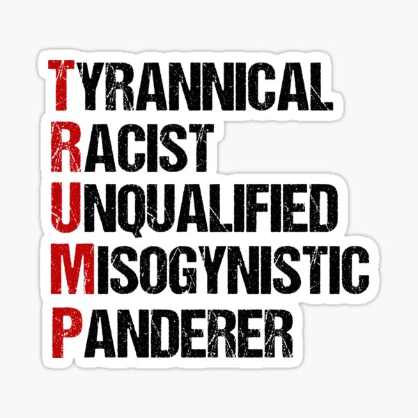 Anti Trump Acrostic Sticker