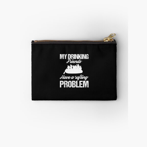 Item preview, Funny Friends product   My Drinking   River Rafting Gifts designed and sold by stuch75.