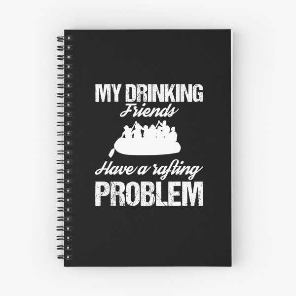 Item preview, Funny Friends product   My Drinking   River Rafting Gifts designed and sold by stuch75.