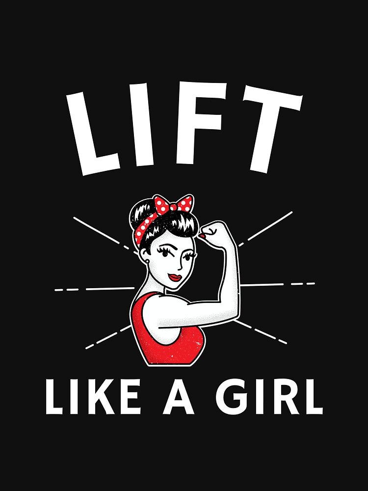 Thumbnail 7 of 7, Classic T-Shirt, Lift Like a Girl - Gifts for Strong Women designed and sold by traciwithani.