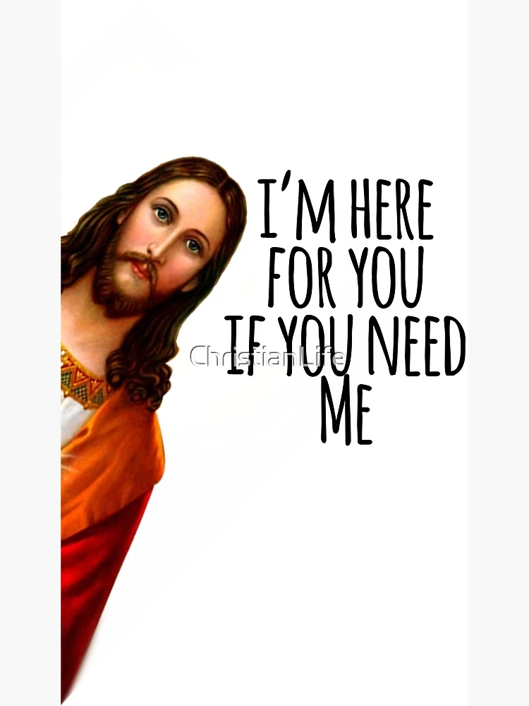 Memes For Jesus - he just like me fr 😌 ______
