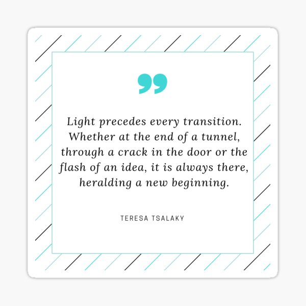 Teresa Tsalaky Quote Sticker