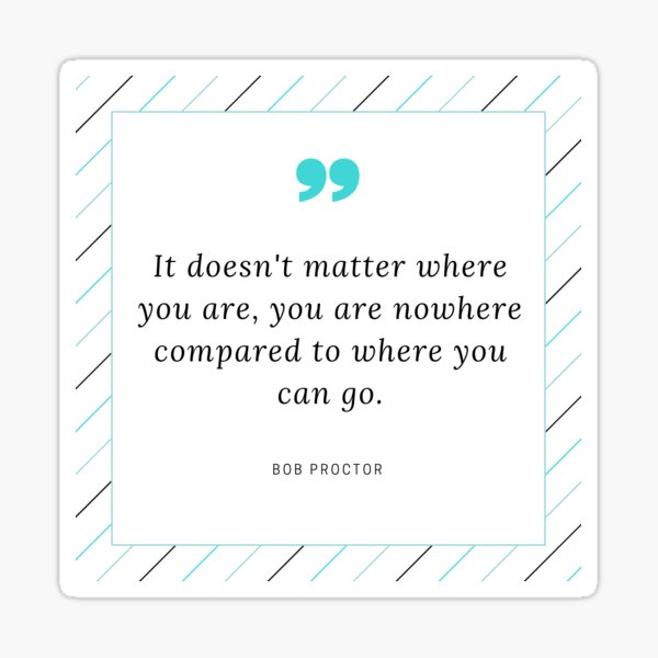 Bob Proctor Quote Sticker