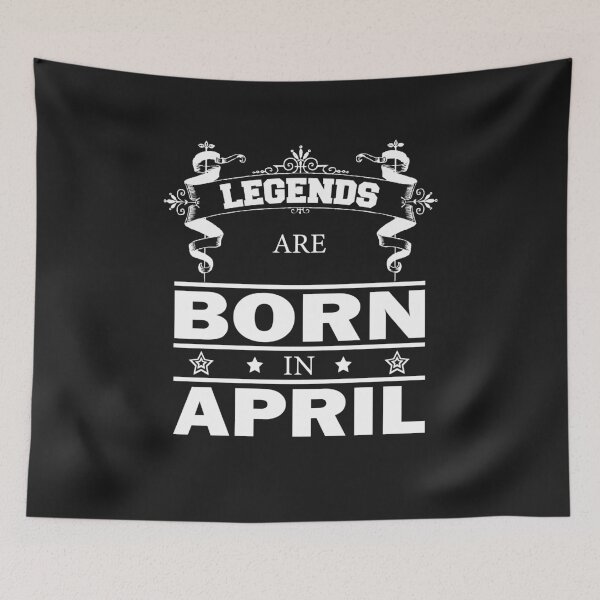 Item preview, Legends born in April. Proud birthday idea designed and sold by dm4design.