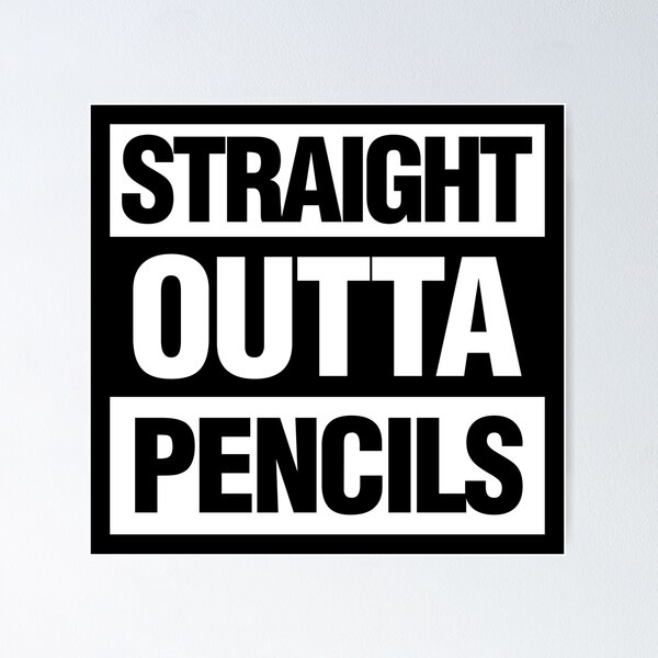 Item preview, Straight Outta Pencils designed and sold by elhefe.