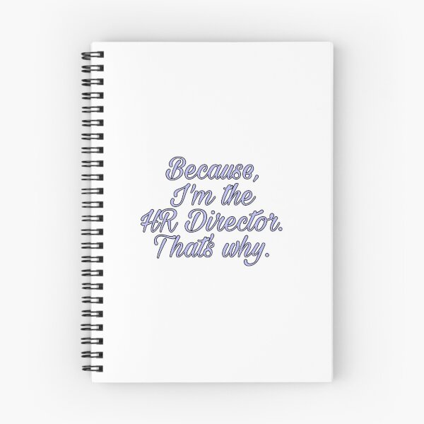 Item preview, Because I'm the HR Director designed and sold by Susan Wallace.