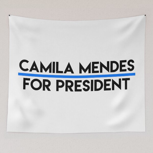 Item preview, Camila Mendes for President designed and sold by mayorintrovert.