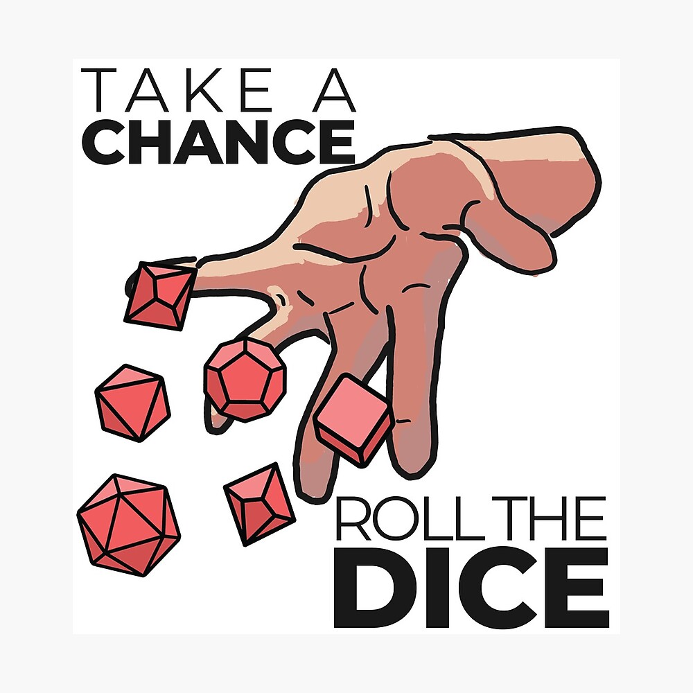 Take A Chance Roll The Dice 2 Poster By Gentryperry Redbubble